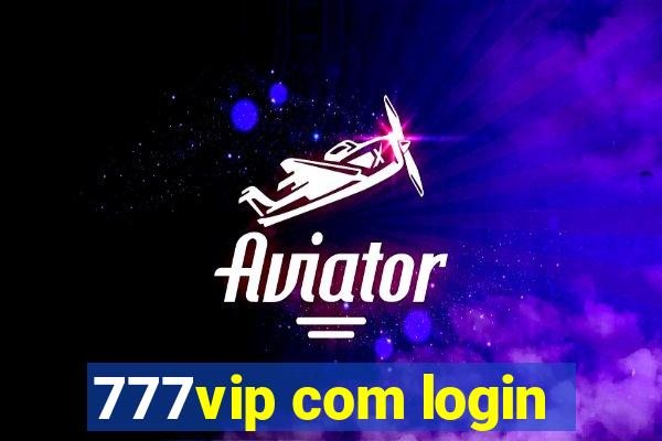 777vip com login